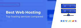 15 Best Web Hosting Services Compared: Real Data for 2021