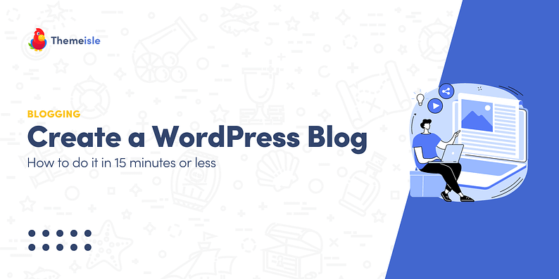 Create a WordPress blog.