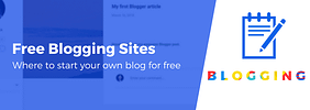 10 Best Free Blogging Sites to Build Your Blog for Free in 2024: Tested, Compared and Reviewed