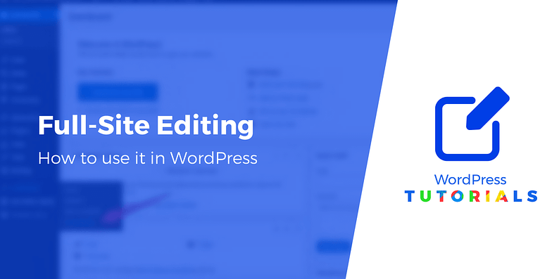 How to use WordPress Full Site Editing