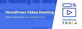 WordPress Video Hosting: How to Properly Add Videos to Your Site